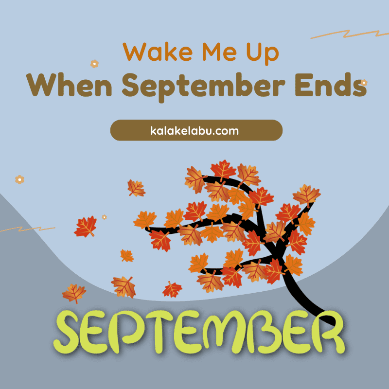 wake me up when september ends