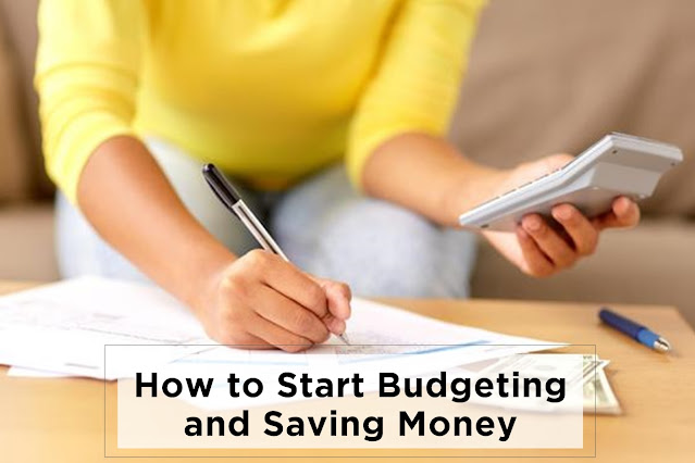 How to Start Budgeting and Saving Money