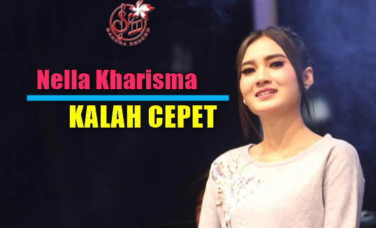 Nella Kharisma, Dangdut Koplo, 2018, Download Lagu Nella Kharisma Kalah Cepet Mp3 (Dangdut Koplo 2018),Best Of Nella Kharisma,kalah cepet,mp3