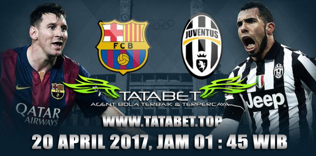 Prediksi Skor Tatabet 20 April 2017 Barcelona vs Juventus