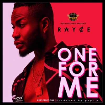 [Music]Rayce – One For Me (Prod. Popito)