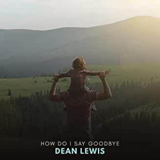 Download Dean Lewis How Do I Say Goodbye Sheets