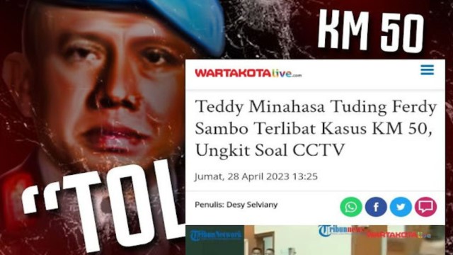 Irjen Teddy Minahasa Tuding Ferdy Sambo Terlibat Kasus KM 50, Ungkit Soal CCTV