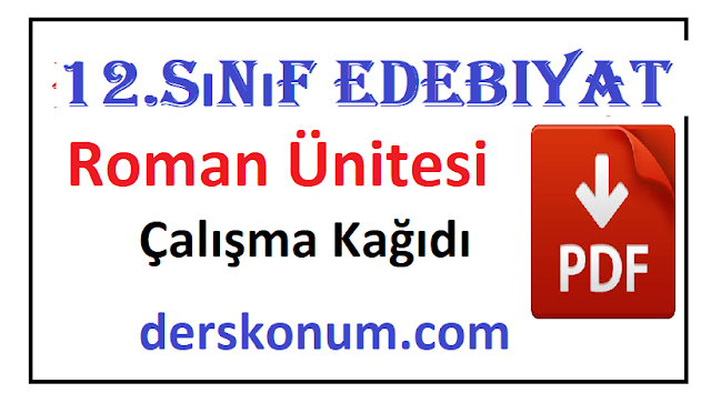 12.Sınıf Edebiyat Roman Ünitesi Çalışma Kağıdı