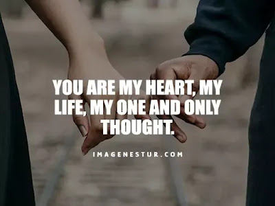 Love Captions-You are my heart, my life, my one and only thought.