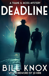 Deadline - Bill Knox  forward by J.D. Kirk - Thane and Moss Book 1