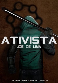 Resenha: Ativista (Trilogia Vera Cruz) - Joe de Lima 