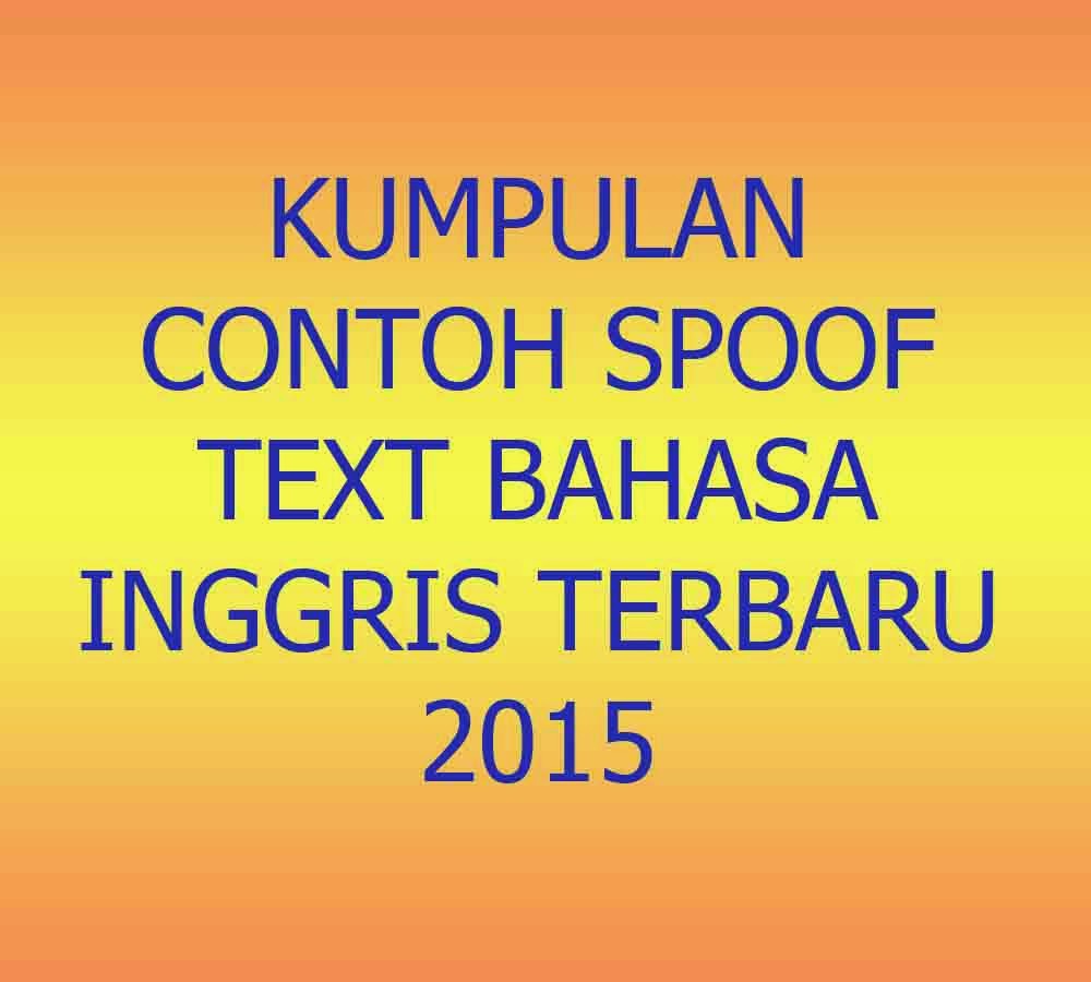 Kumpulan Contoh Spoof Text Bahasa Inggris Terbaru 2015 
