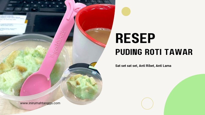 Resep puding roti tawar anti ribet dan sat set sat set