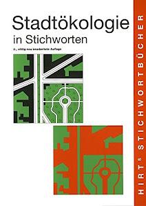 Stadtökologie in Stichworten (Hirt's Stichwortbücher)
