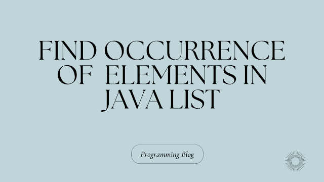 Find occurrence of all elements from Java list and store into another List