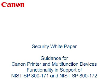 Security White Paper Guidance for Canon Printer and Multifunction Devices Functionality in Support of NIST SP 800-171 and NIST SP 800-172