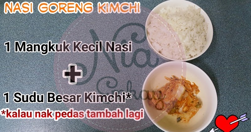 RESEPI: Nasi Goreng Kimchi  Nia Emkay