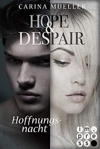 Hope & Despair 2: Hoffnungsnacht (2)