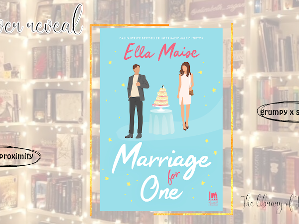 *Cover reveal* Marriage for one di Ella Maise [Always Publishing]