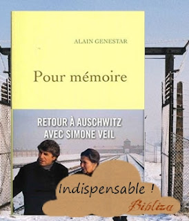 pour mémoire Alain Genestar Grasset retour à Auschwitz SImone Veil 2004 2018 déportation Shoah chronique avis critique blob 