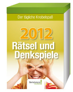 Kalender Rätsel und Denkspiele 2012: Der tägliche Knobelspaß