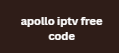 apollo iptv free code