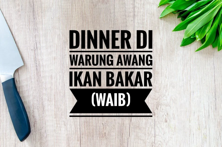 Tempat Makan Popular di Cherating : Warung Awang Ikan Bakar (WAIB)