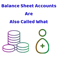 Balance Sheet Accounts Are Also Known As