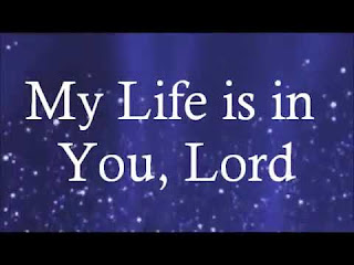 My life is in you lord lyrics