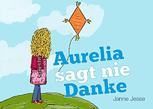 Aurelia sagt nie Danke