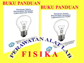 BUKU PANDUAN UNTUK MERAWAT ALAT LAB FISIKA