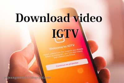 Cara download video pada IGTV melalui android Cara Praktis Download Video di IGTV Instagram di Android