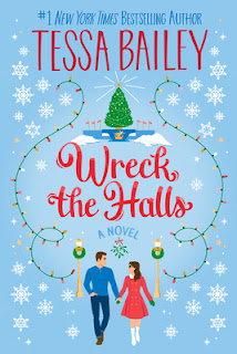 Wreck the Halls - Tessa Bailey