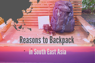 9 Reasons to Backpack South East Asia