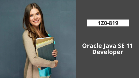 1Z0-819: Oracle Java SE 11 Developer