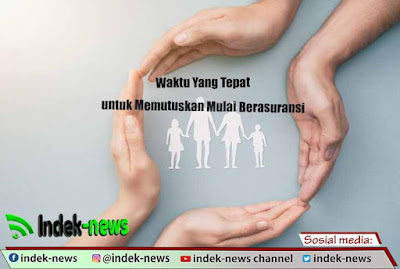 waktu yang tepat mulai berasuransi