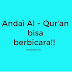 Andai Al-quran bisa bicara