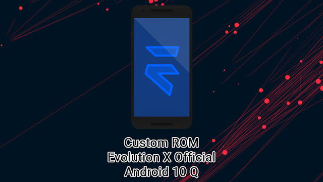 Custom ROM Evolution X