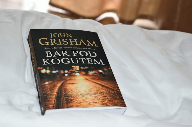 John Grisham - ,,Bar Pod Kogutem" (recenzja)