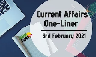 Current Affairs One-Liner: 3rd February 2021