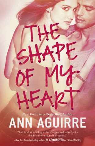 The Shape of My Heart by Ann Aguirre