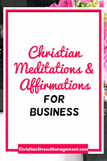 Christian Meditations and Affirmations for Business