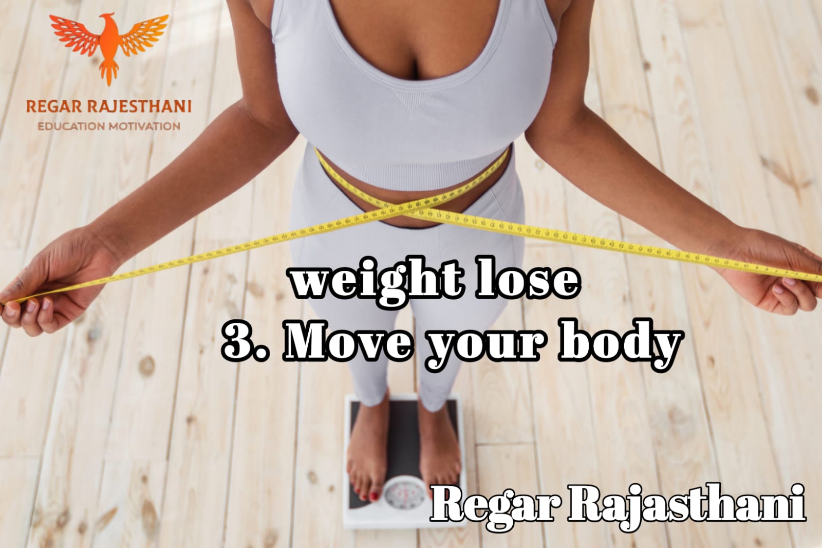 3. Move your body, WEIGHT LOOSE