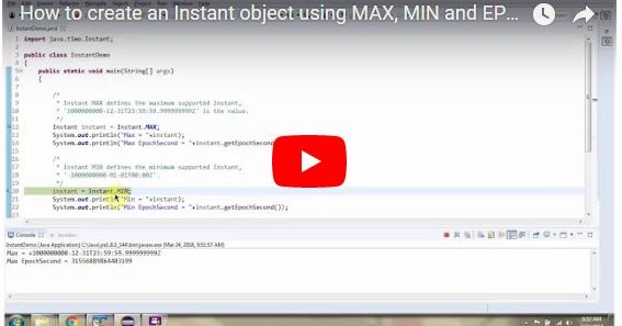 Java Ee How To Create An Instant Object Using Max Min And Epoch Constants Java 8 Date And Time