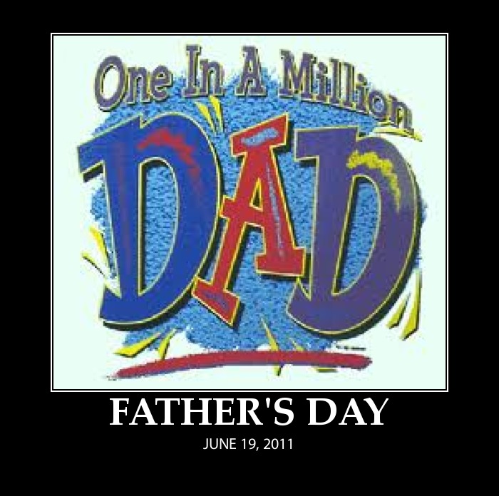 fathers day 2011. Don#39;t Forget Father#39;s Day!