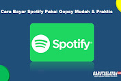 10 Cara Bayar Spotify Pakai Gopay Mudah & Praktis