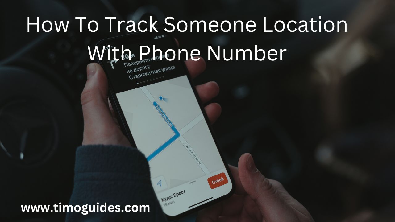 how to track someone location with phone number