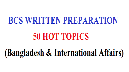 38th BCS Written Preparation: 50 Important Topics