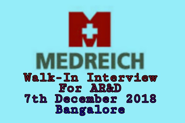 Medreich | Walk-In Interview For AR&D | 7th December 2018 | Bangalore