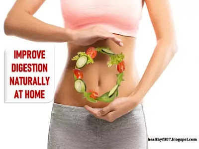 IMPROVE DIGESTION NATURALLY AT HOME