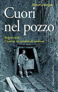 Cuori nel pozzo: Belgio 1956. Uomini in cambio di carbone (Gli specchi)