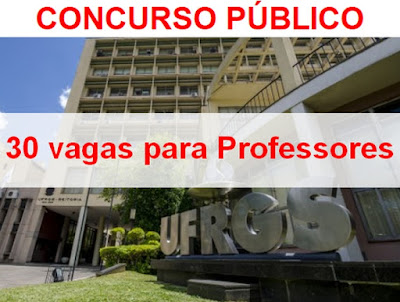 UFRGS abre Processo Seletivo para Professores com salários de até R$ 9 mil