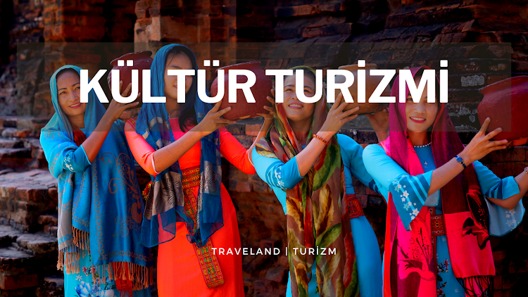 Kültür Turizmi