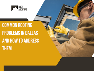 Common Roofing Problems in Dallas